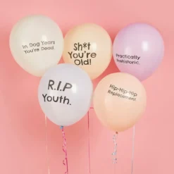 Balloner Sh*t You're Old