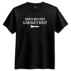 Borta Bra Men Garaget Bäst T-shirt