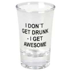 Snapseglas I Don't Get Drunk