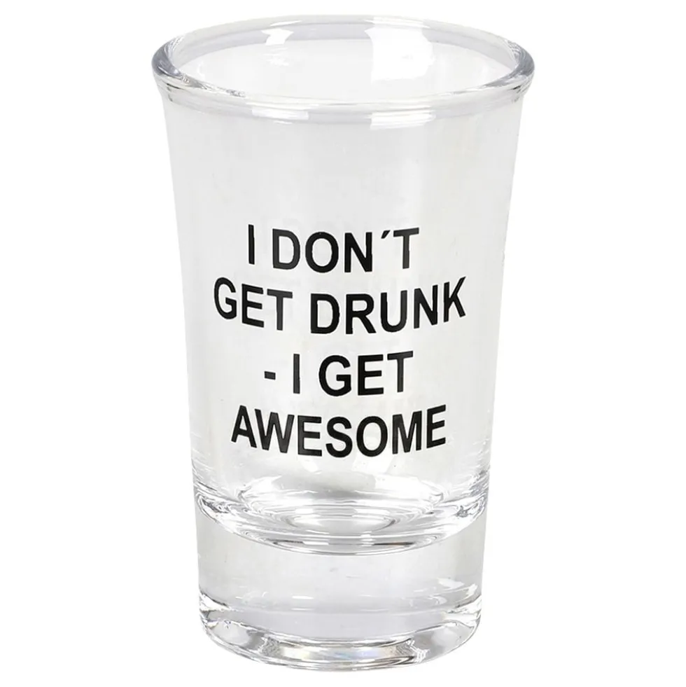 Snapseglas I Don't Get Drunk