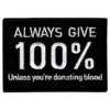 Stofmærke Always Give 100%