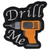 Stofmærke Drill Me