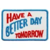 Stofmærke Have a Better Day Tomorrow