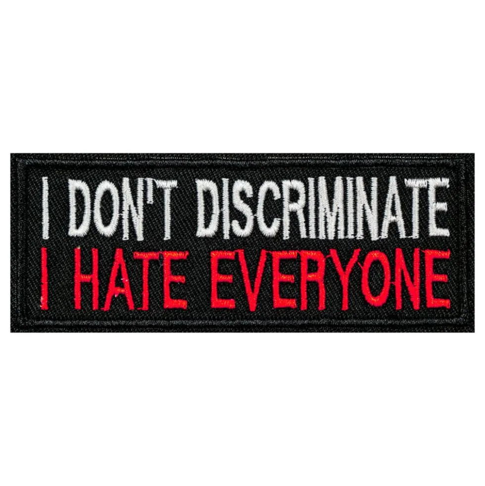 Stofmærke I Don't Discriminate I Hate Everyone