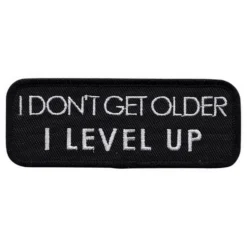 Stofmærke I Dont Get Older I Level Up