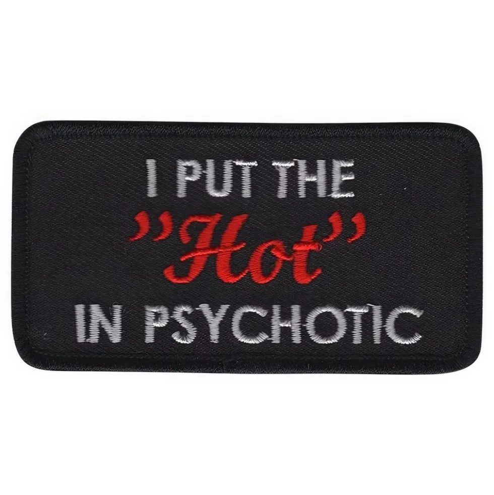 Stofmærke I Put the Hot in Psychotic