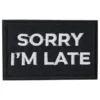 Stofmærke Sorry I'm Late