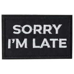 Stofmærke Sorry I'm Late