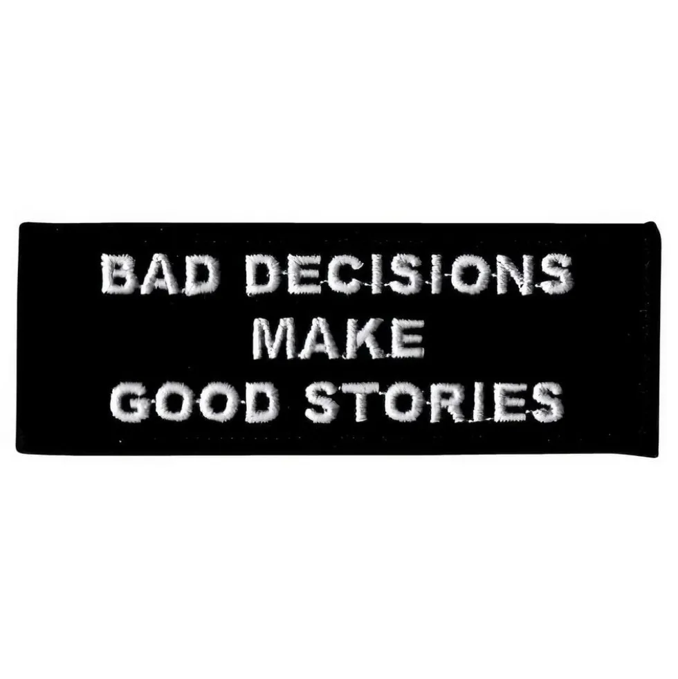 Stofmærket Bad Decisions Make Good Stories