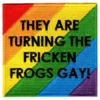 Stofmærke Turning The Frogs Gay