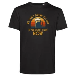 T-shirt We Can't Drink All Day
